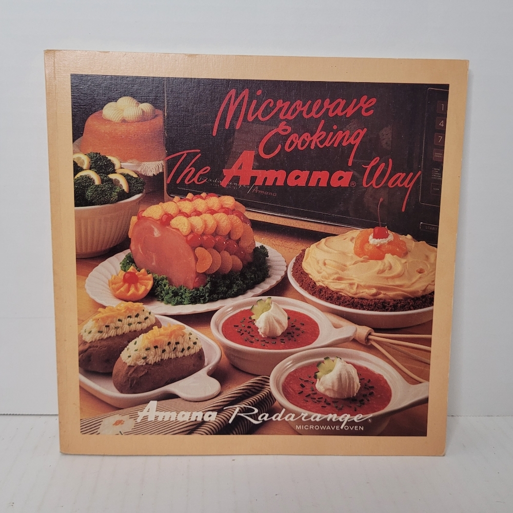 Microwave Cooking The Amana Way